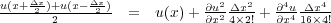 u(x+--2x)+u(x----x2 )          @u2 --x2  @4u --x4
      2         =  u(x)+ @x24  2! + @x416 4!
