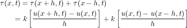 (8)                (x;t) =  ( x+ h;t)+   (x   h; t)
                    = k  u(x+-h;t)---u(x;t)-+ k  u(x;t)----u(x----h;t)-
                                h                      h
