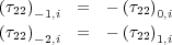 (101)                            (  22)   =      (  22)
                                      1;i           0;i
                                (  22) 2;i =      (  22)1;i
