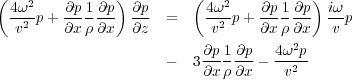                        4!2-   @p1 @p - @p-        4!2--  @p-1-@p   i!-
(114)                   v2 p + @x  @x  @z   =    v2 p+ @x   @x   v p
                                              @p 1@p   4!2p
                                              3-------   --2--
                                              @x   @x    v
