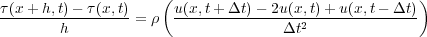   (x + h;t)     (x;t)      u(x;t+    t)   2u(x;t)+ u(x;t     t)
-------h--------=     -------------- --t2--------------
